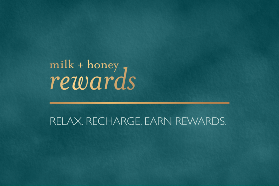 Introducing milk and honey rewards. RELAX. RECHARGE. EARN REWARDS.